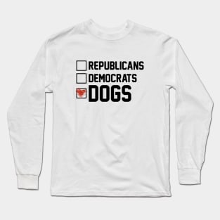 Vote for Dogs Long Sleeve T-Shirt